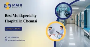 Best Multispeciality Hospital in Chennai