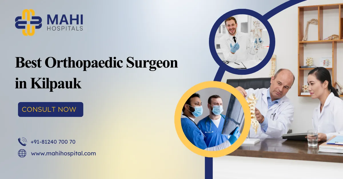 Best Orthopaedic Surgeon in Kilpauk