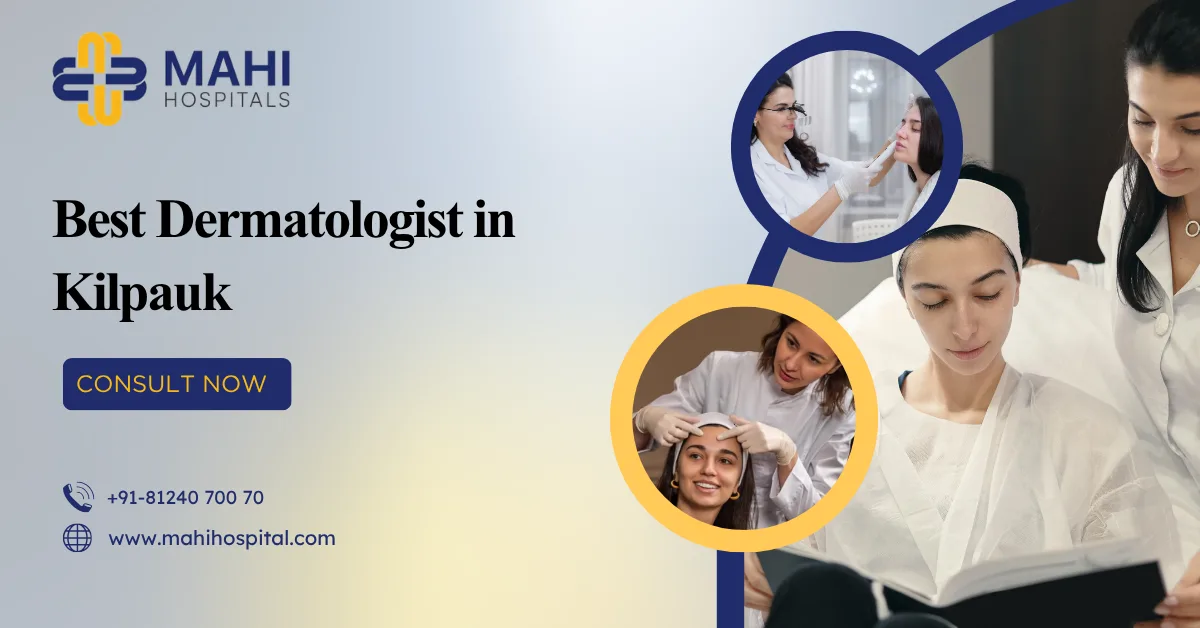 Best Dermatologist in Kilpauk