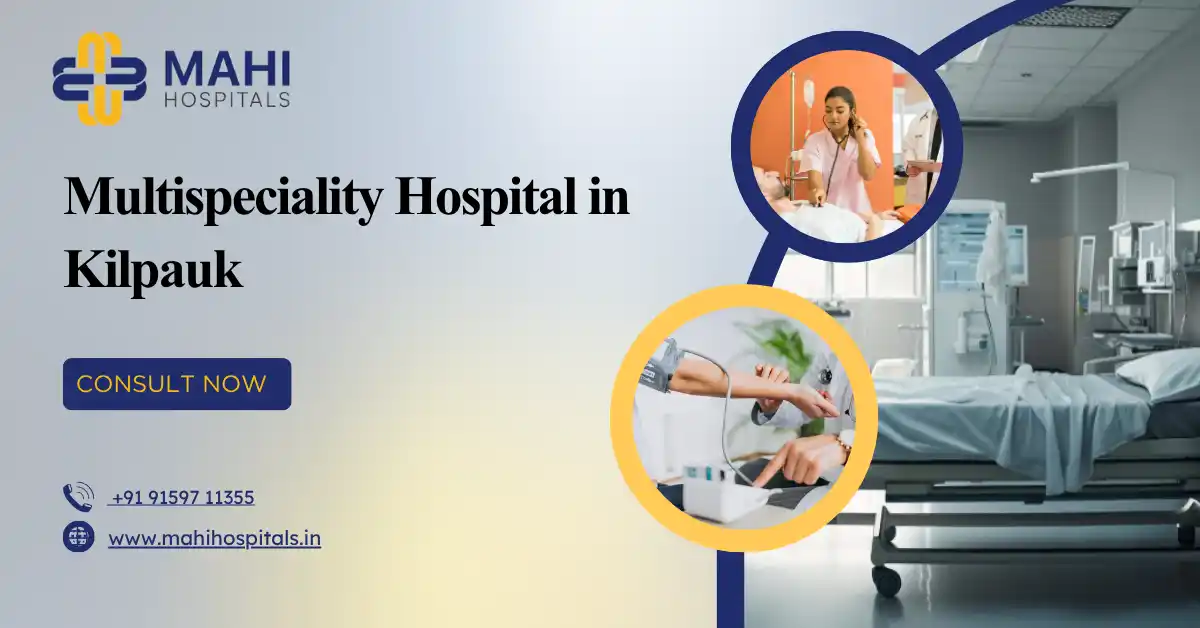 Multispeciality Hospital in Kilpauk