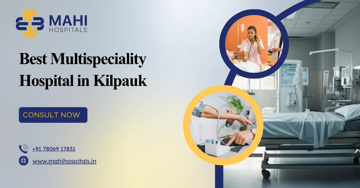 Best Multispeciality Hospital in Kilpauk