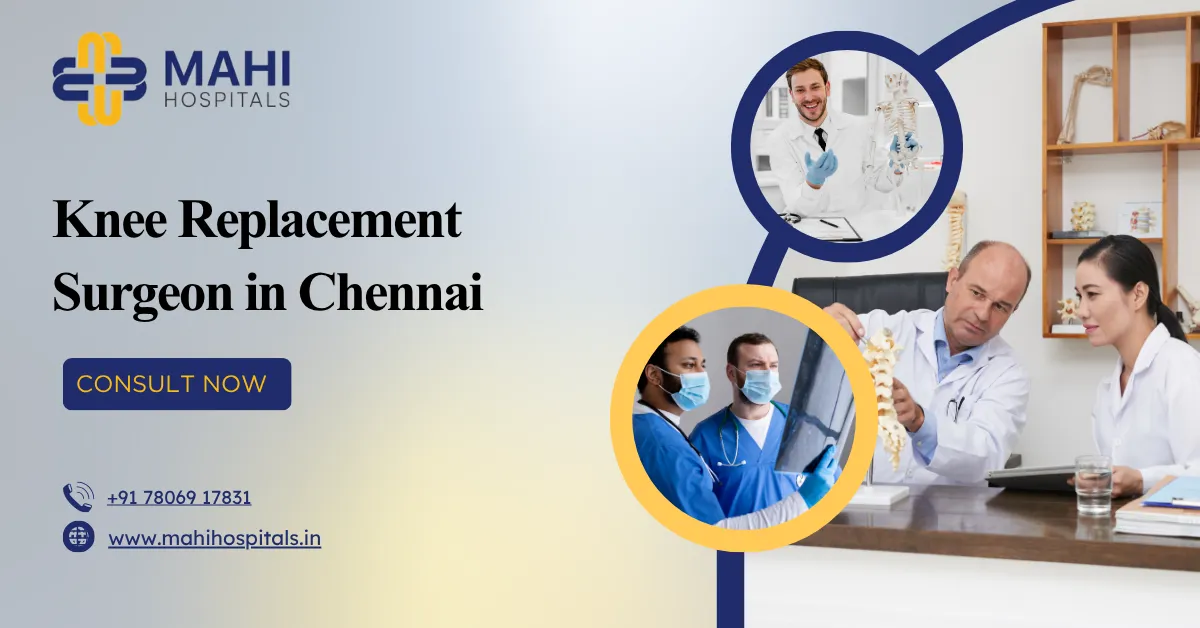 Knee replacement Surgeon in Chennai