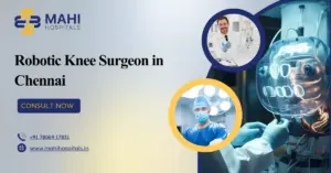 Robotic knee Surgeon in Chennai