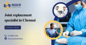 joint replacement specialist in Chennai