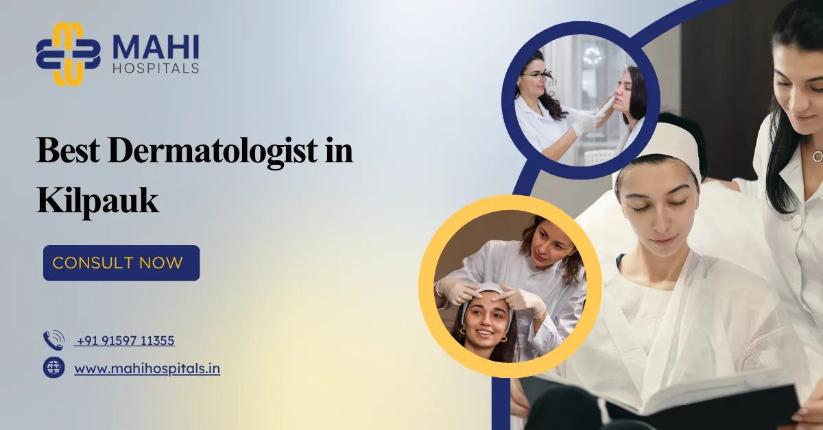 Best Dermatologist in Kilpauk