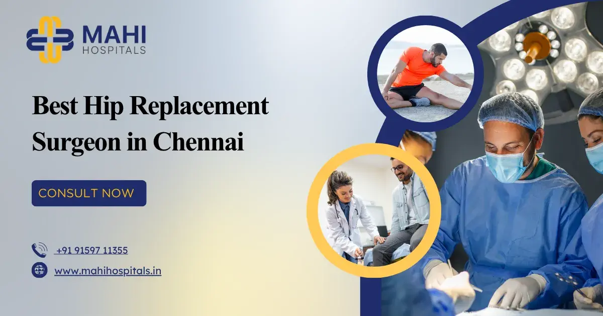Best Hip Replacement Surgeon in Chennai