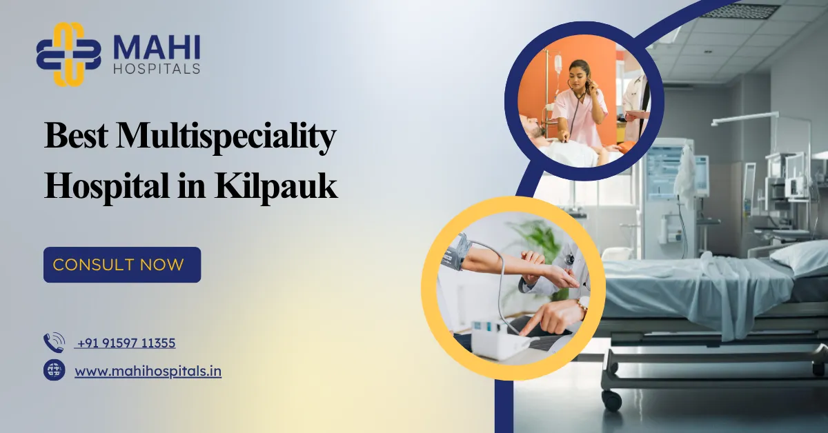 Best Multispeciality Hospitals in Kilpauk