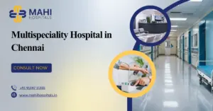 Multispeciality Hospital in Chennai