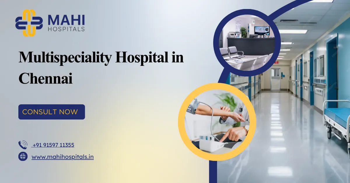 Multispeciality Hospital in Chennai