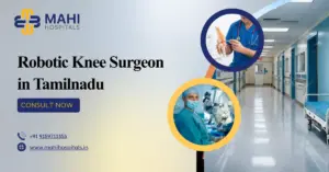 Robotic Knee Surgeon in Tamilnadu